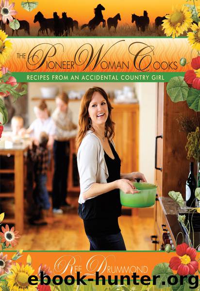 The Pioneer Woman Cooks by Ree Drummond & Ree Drummond