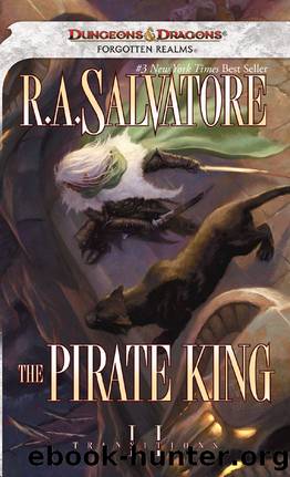 The Pirate King: Transitions, Book II (The Legend of Drizzt 18) by R.A. Salvatore