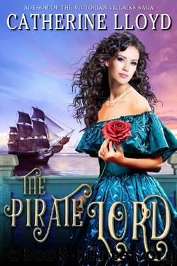 The Pirate Lord: Aristocrat. Rogue. Spy. by Catherine Lloyd