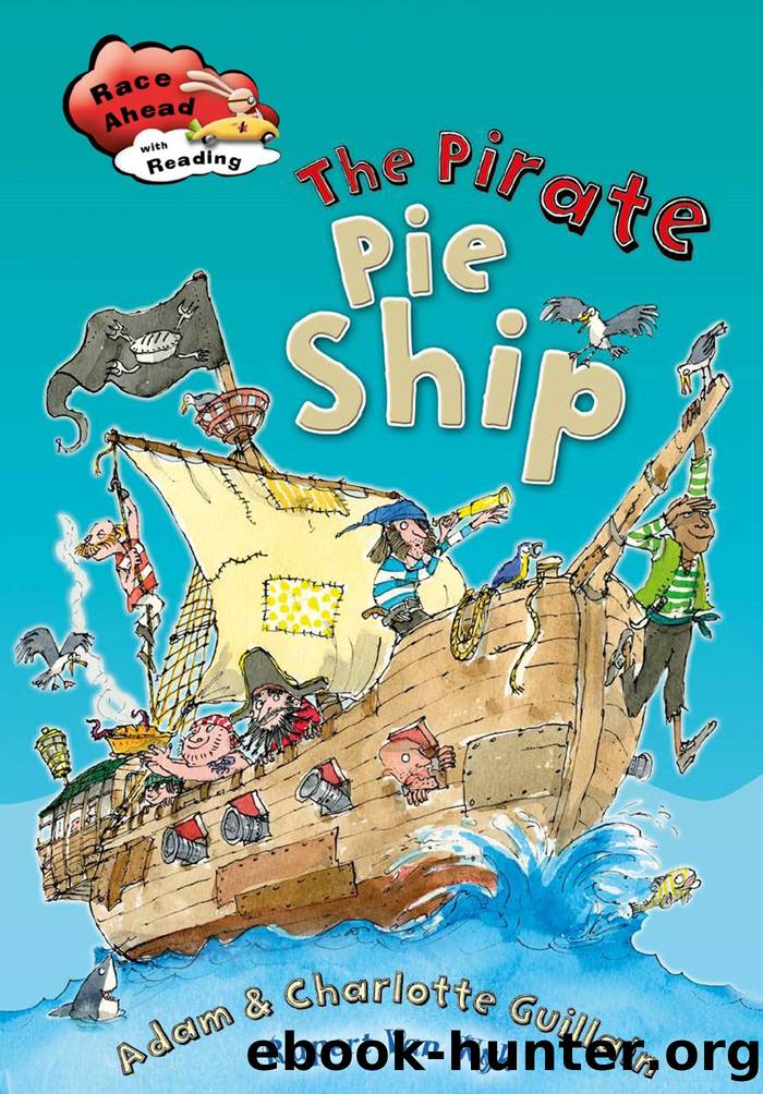 The Pirate Pie Ship by Adam Guillain && Charlotte Guillain