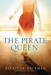 The Pirate Queen by Patricia Hickman