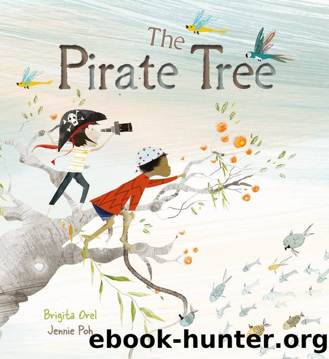 The Pirate Tree by Brigita Orel && Jennie Poh