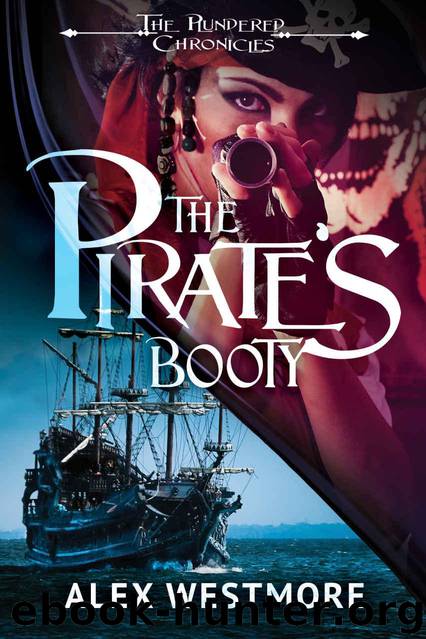The Pirate's Booty (The Plundered Chronicles Book 1) by Alex Westmore