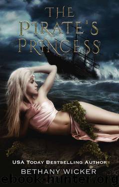 The Pirate's Princess by Bethany Wicker