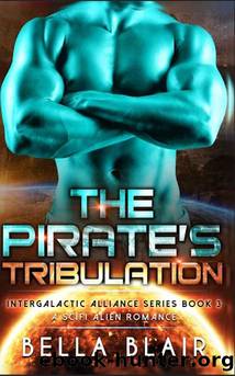 The Pirate's Tribulation: A SciFi Alien Romance (Intergalactic Alliance Series Book 3) by Bella Blair
