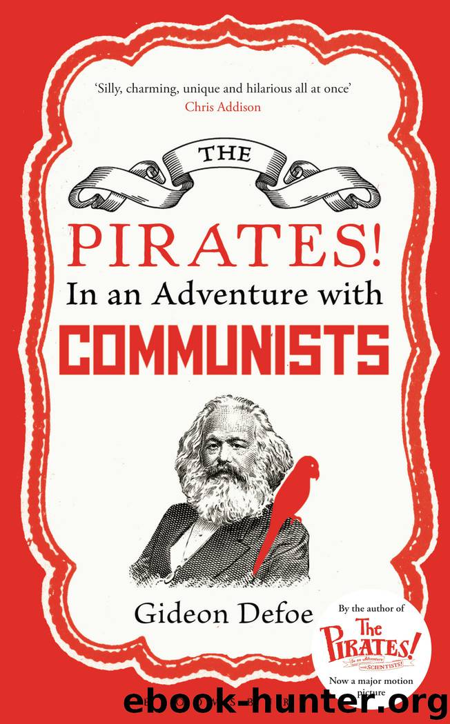 The Pirates! In an Adventure with Communists by Gideon Defoe