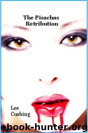 The Pisachas Retribution by Lee Cushing