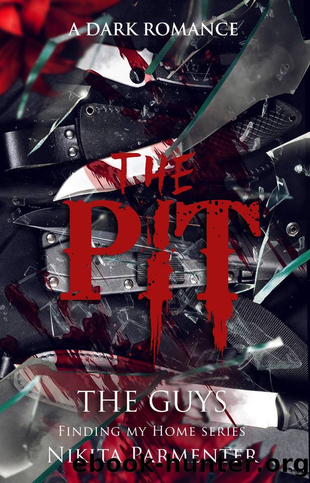 The Pit (The Guys - Finding My Home) Book 1 by Nikita Parmenter