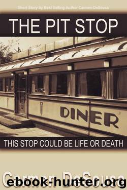The Pit Stop: This Stop Could be Life or Death by Carmen Desousa
