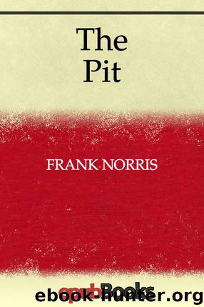 The Pit by Frank Norris