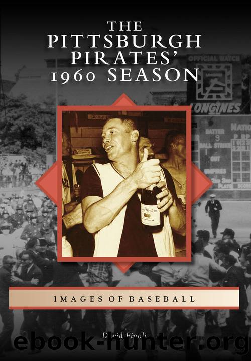 The Pittsburgh Pirates' 1960 Season by David Finoli