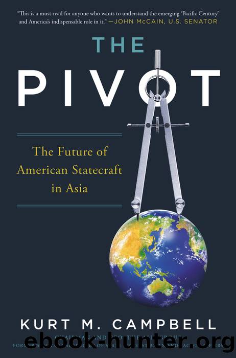 The Pivot: The Future of American Statecraft in Asia by Kurt Campbell