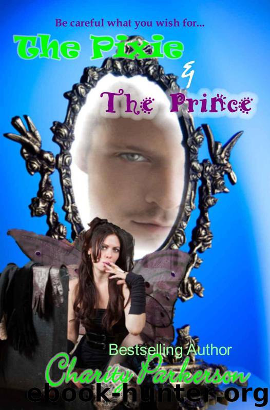 The Pixie & The Prince by Charity Parkerson