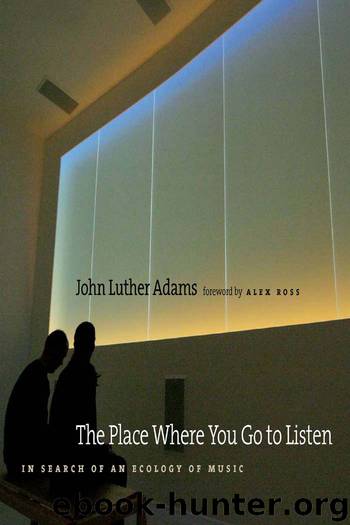 The Place Where You Go to Listen by John Luther Adams