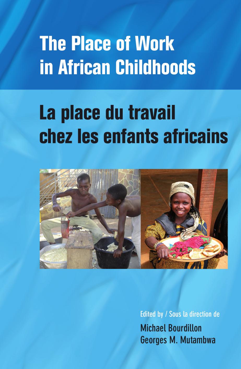 The Place of Work in African Childhoods by Michael Bourdillon