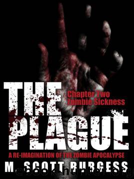 The Plague (Book 2): Zombie Sickness by Burgess M. Scott