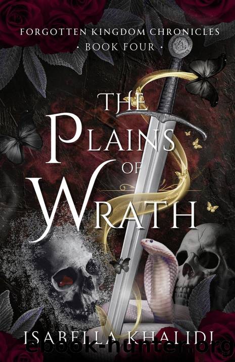 The Plains of Wrath (Forgotten Kingdom Book 4) (Forgotten Kingdom Chronicles) by Isabella Khalidi