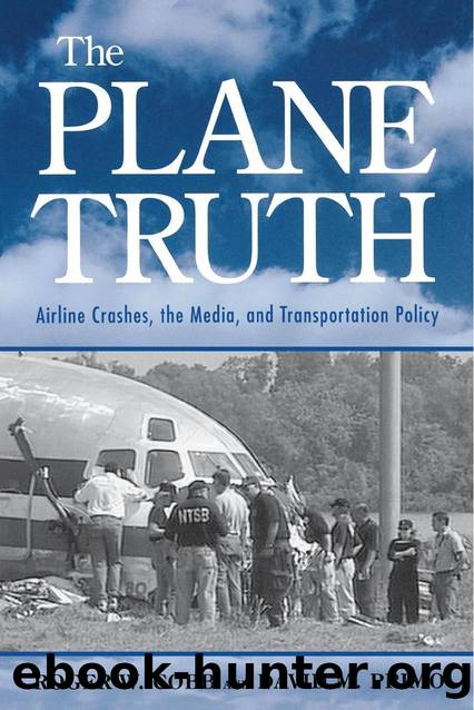 The Plane Truth : Airline Crashes, the Media, and Transportation Policy by Roger W. Cobb; David M. Primo