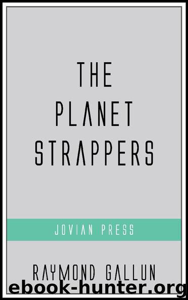 The Planet Strappers by Raymond Gallun