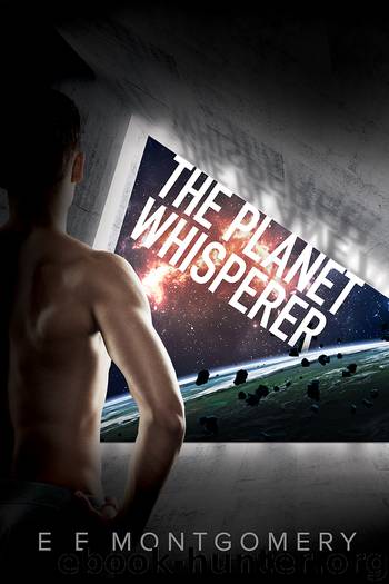 The Planet Whisperer by E E Montgomery