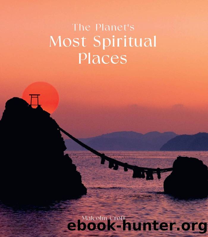 The Planet's Most Spiritual Places by Croft Malcolm;