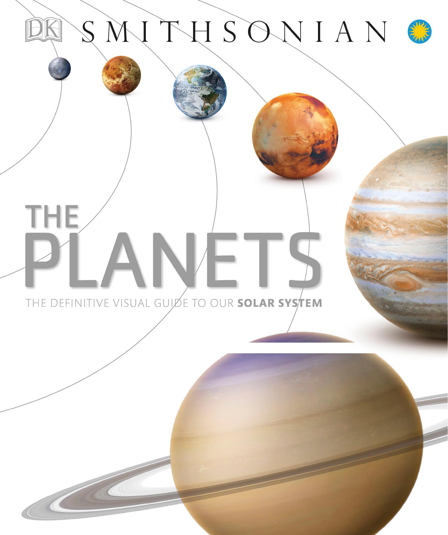 The Planets: The Definitive Visual Guide to Our Solar System by Dorling Kindersley