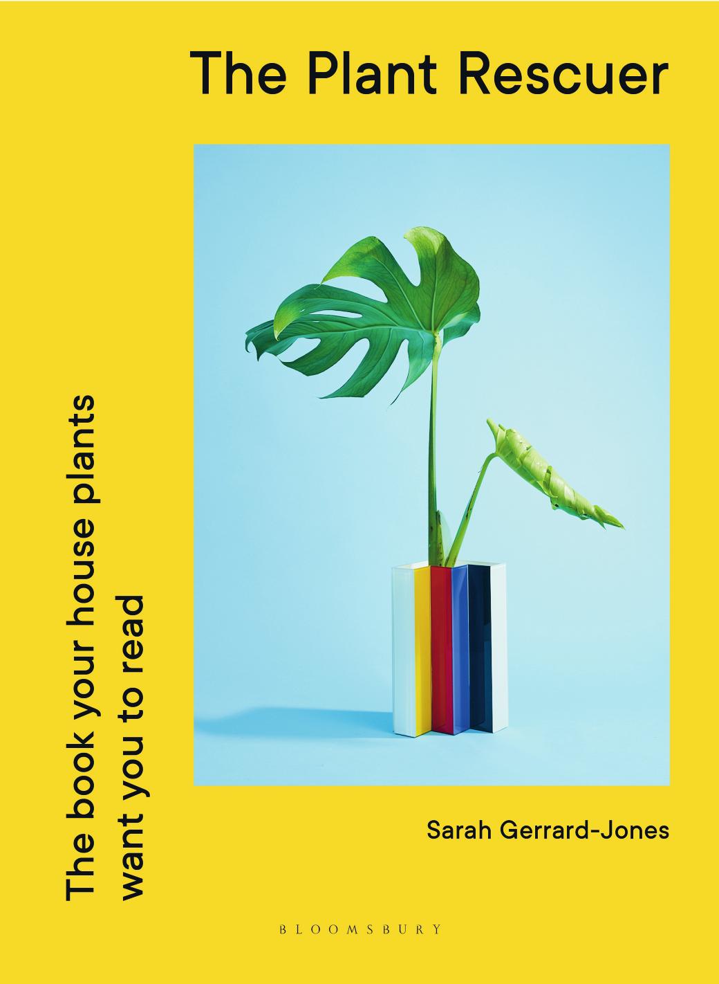 The Plant Rescuer: The book your houseplants want you to read by Sarah Gerrard-Jones