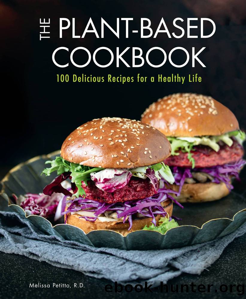 The Plant-Based Cookbook by Melissa Petitto R.D