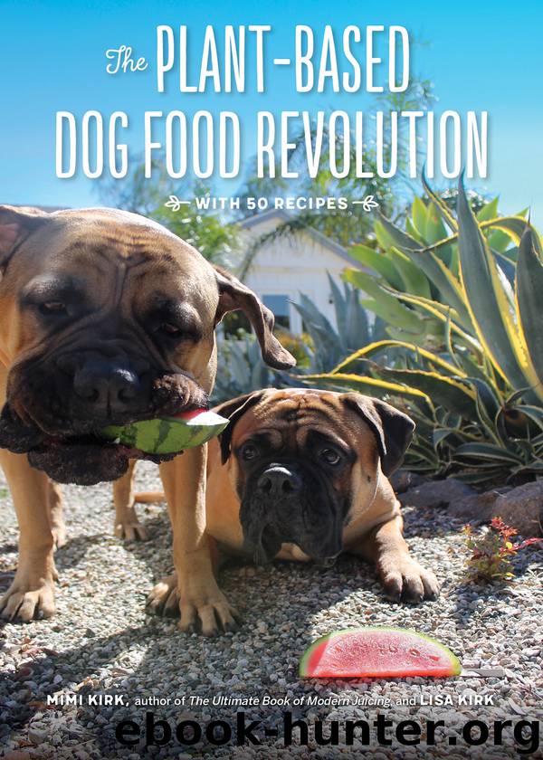 The Plant-Based Dog Food Revolution by Mimi Kirk