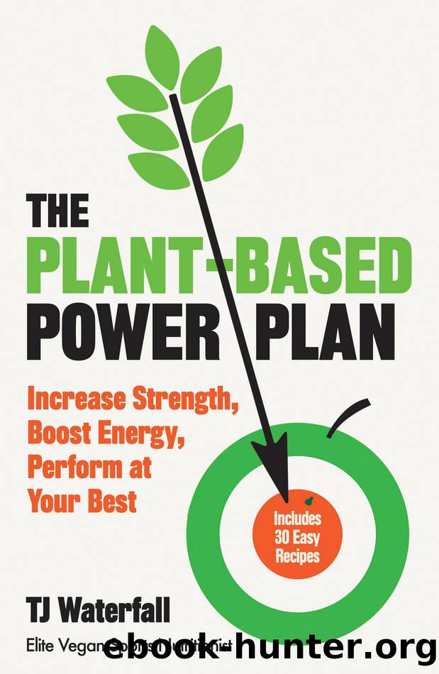 The Plant-Based Power Plan by TJ Waterfall