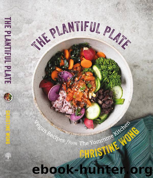 The Plantiful Plate by Christine Wong