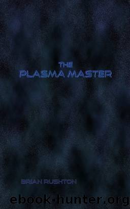 The Plasma Master by Brian Rushton
