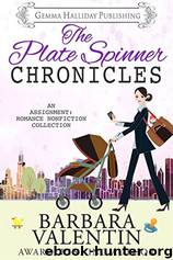 The Plate Spinner Chronicles by Barbara Valentin
