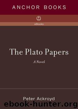 The Plato Papers by Peter Ackroyd