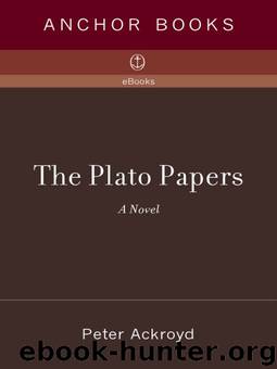 The Plato Papers: A Novel by Peter Ackroyd