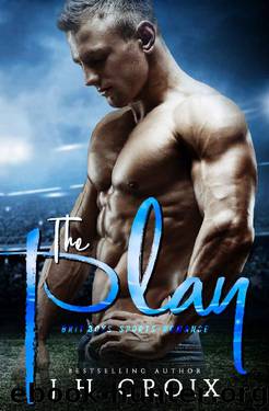 The Play (Brit Boys Sports Romance Book 1) by J.H. Croix