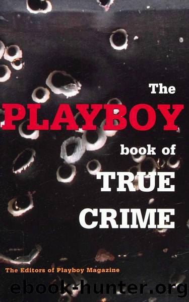The Playboy Book of True Crime (2007) by The Edi tors of Playboy Magazine