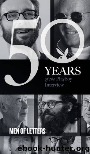 The Playboy Interview: Men of Letters by Playboy
