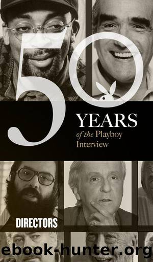 The Playboy Interview: The Directors by unknow