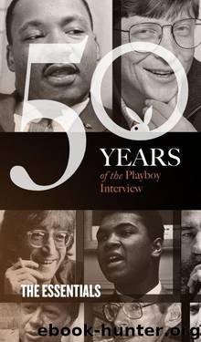 The Playboy Interview: The Essentials by Playboy