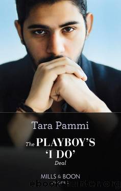 The Playboy's 'I Do' Deal (Mills & Boon Modern) (Signed, Sealedâ¦Seduced, Book 3) by Tara Pammi