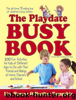 The Playdate Busy Book: 200 Fun Activities for Kids of Different Ages by Lisa Hanson & Heather Kempskie