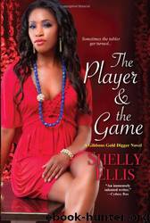 The Player & the Game by Shelly Ellis