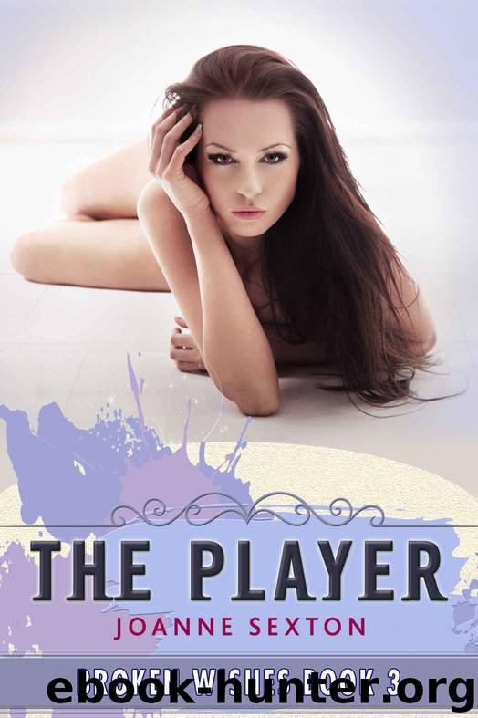 The Player (Broken Wishes Series Book 3) by Sexton Joanne