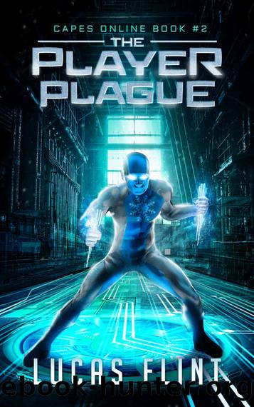 The Player Plague: A Superhero LitRPG Adventure (Capes Online Book 2) by Lucas Flint