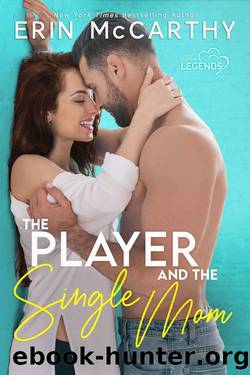 The Player and the Single Mom (The Legends Book 5) by Erin McCarthy