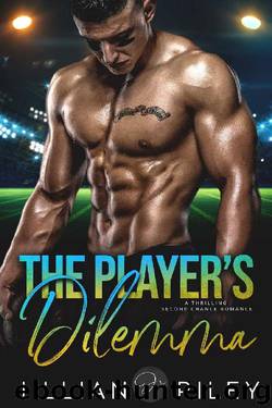 The Player's Dilemma: A Thrilling Second Chance Romance by Jillian Riley