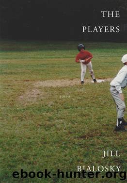 The Players by Jill Bialosky
