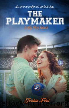 The Playmaker (A Big Play Novel Book 1) by Jordan Ford