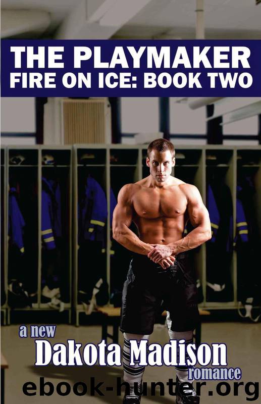 The Playmaker (Fire on Ice) by Madison Dakota